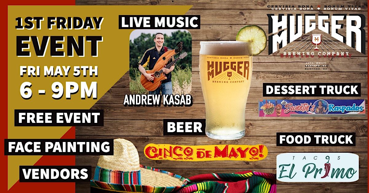 FIRST FRIDAY Cinco De Mayo Celebration @ Hugger Mugger Brewing | Hugger ...