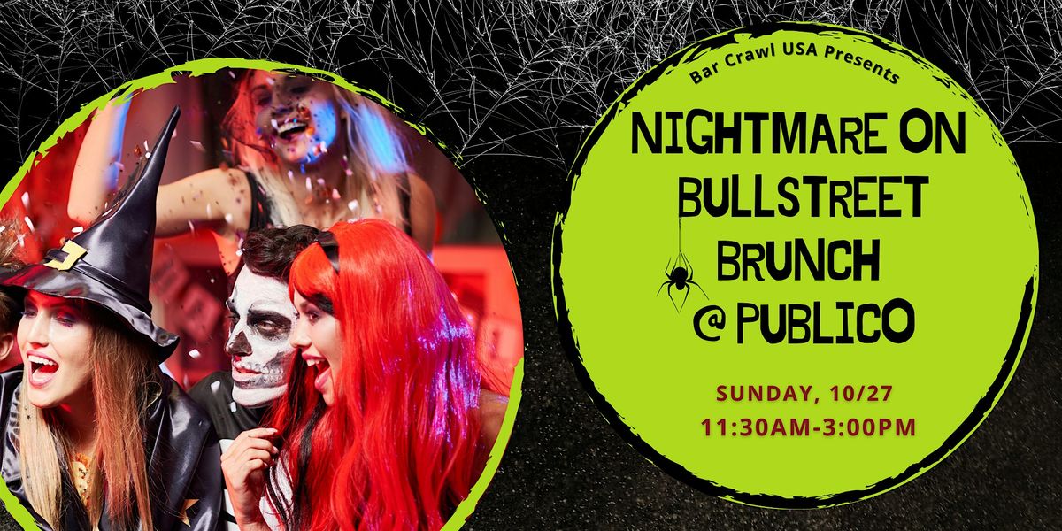 Nightmare on Bullstreet Brunch at Publico