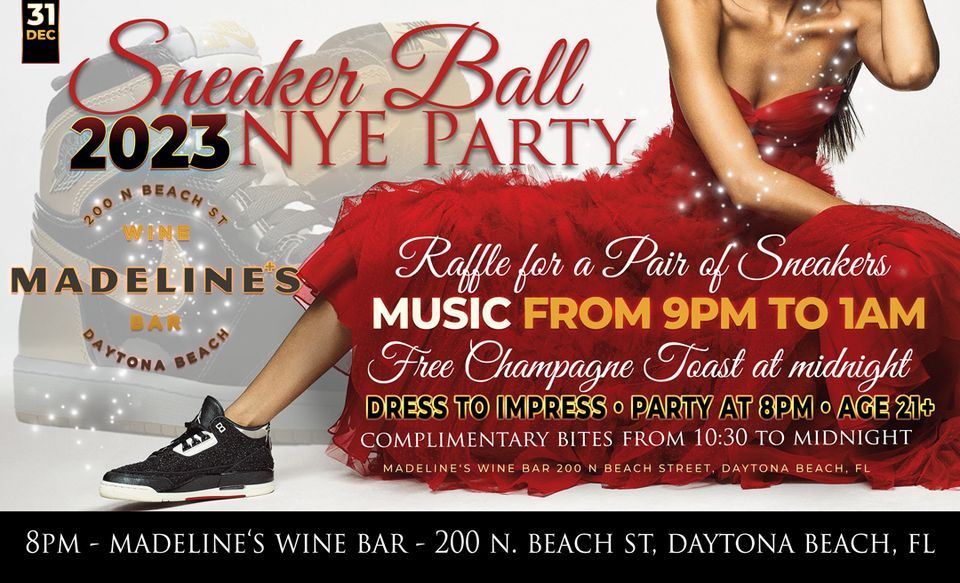 NYE Sneaker Ball Madeline's Wine Bar, Daytona Beach, FL December 31, 2022