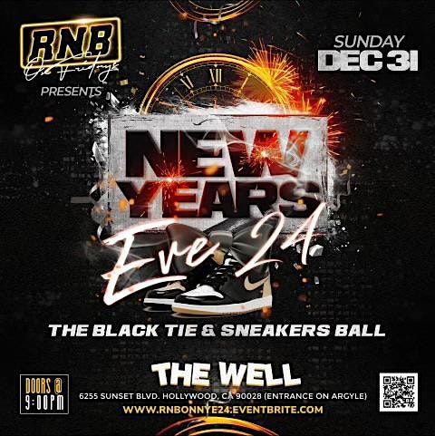 R&B Fridays Presents NYE 2024 The BLACK TIE & SNEAKER BALL | The Well ...