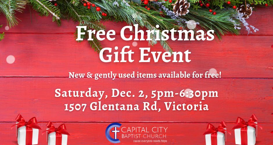 Free Christmas Gift Event Capital City Baptist Church, Victoria, BC