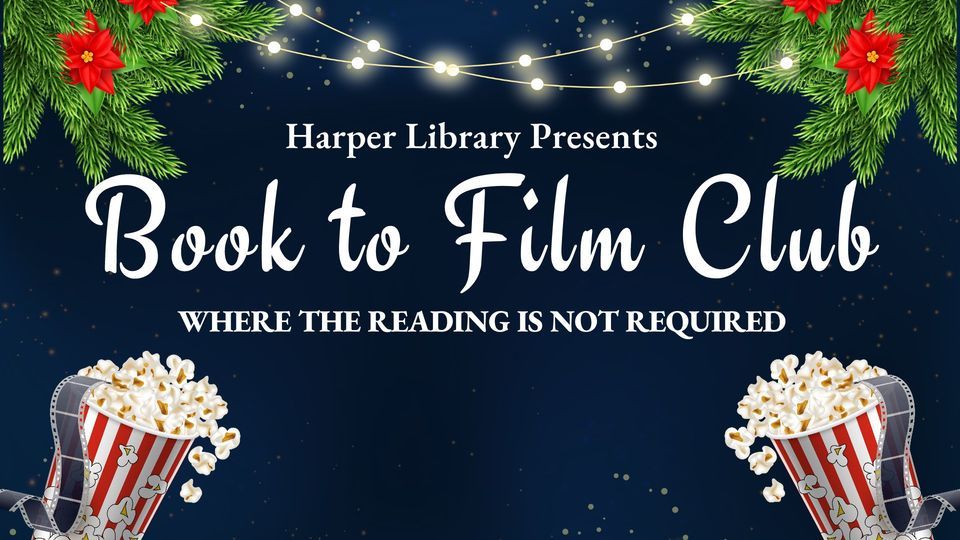 BOOK TO FILM CLUB @ Harper Library