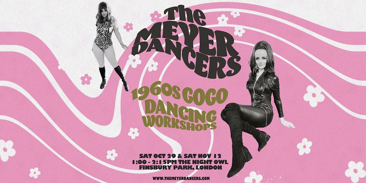 1960s Go-Go Dancing Workshop with The Meyer Dancers!