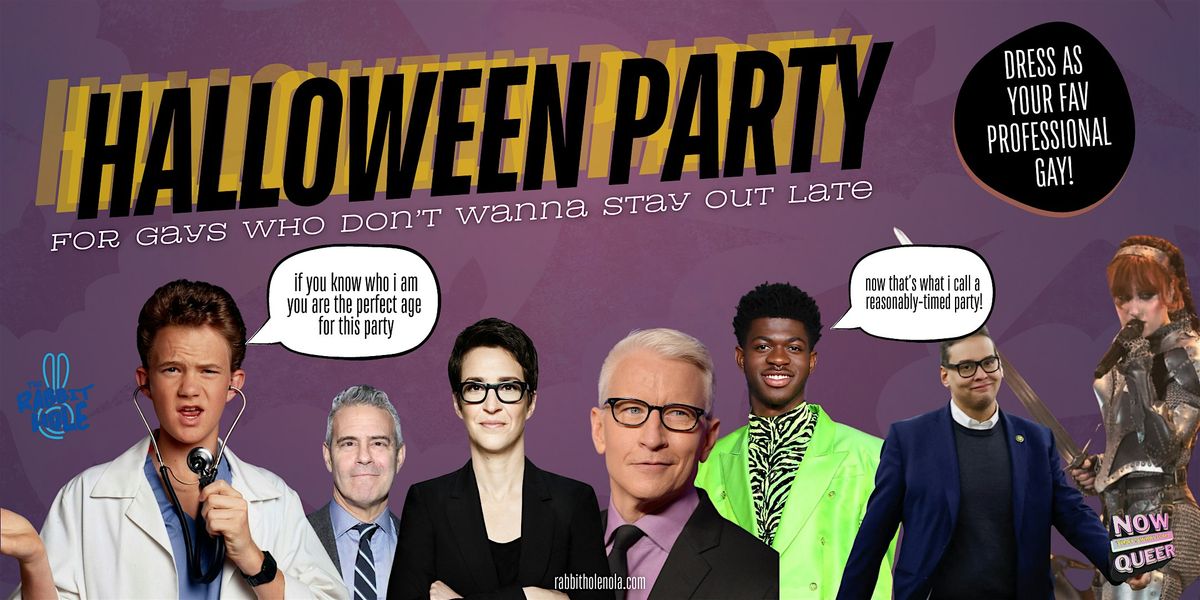 Halloween Party For Gays Who Don't Wanna Stay Out Late