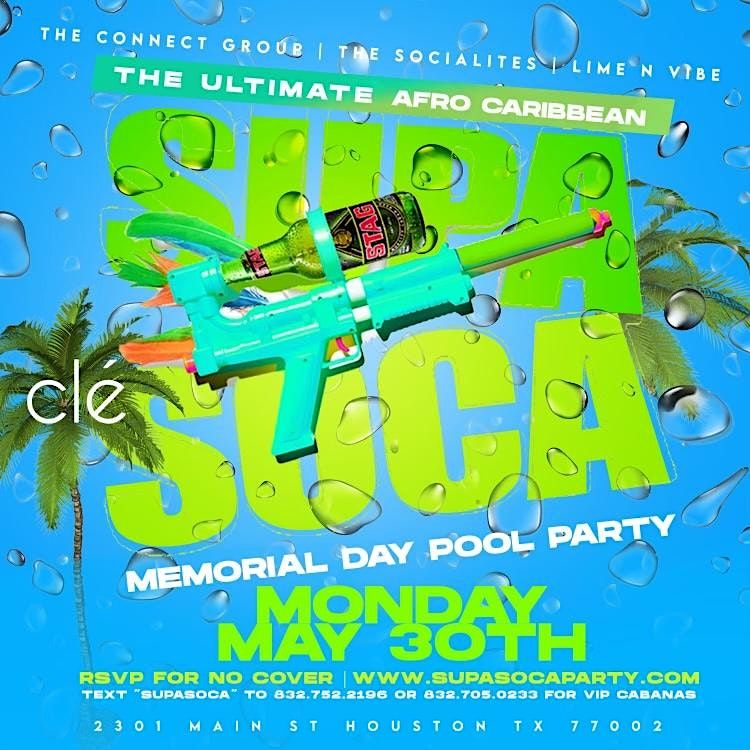 SUPA SOCA MEMORIAL DAY POOL & DAY PARTY MON MAY 29TH CLE Cle