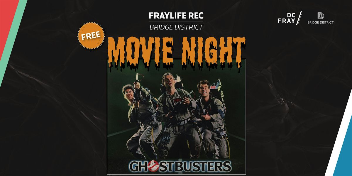 Ghostbusters at Bridge District: Spooktacular Movie Night