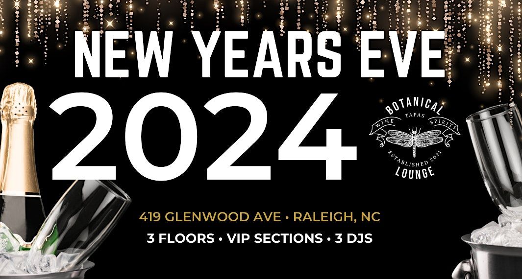 New Years Eve 2024 at Botanical Lounge (3 Parties / 3 DJs / 1 Cover ...