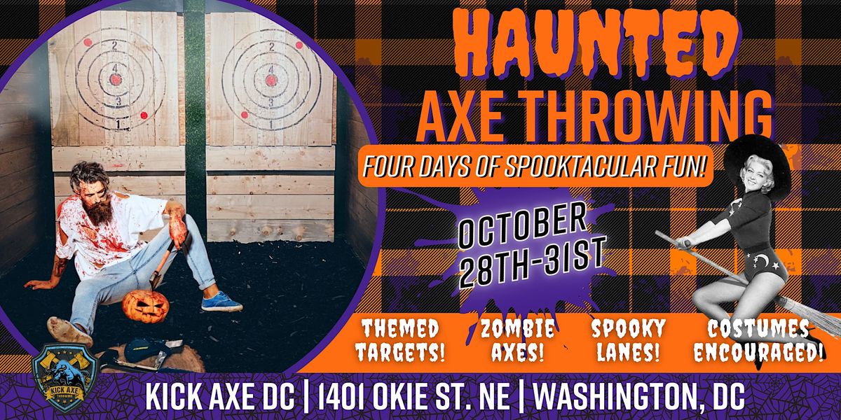 SPOOKY HALLOWEEN WEEKEND BASH KICK AXE WASHINGTON DC! Kick Axe Throwing DC, Washington, DC