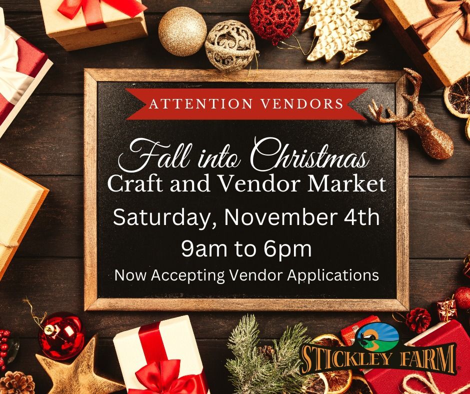 Fall into Christmas Craft and Vendor Market | The Stickley Farm, Bluff ...