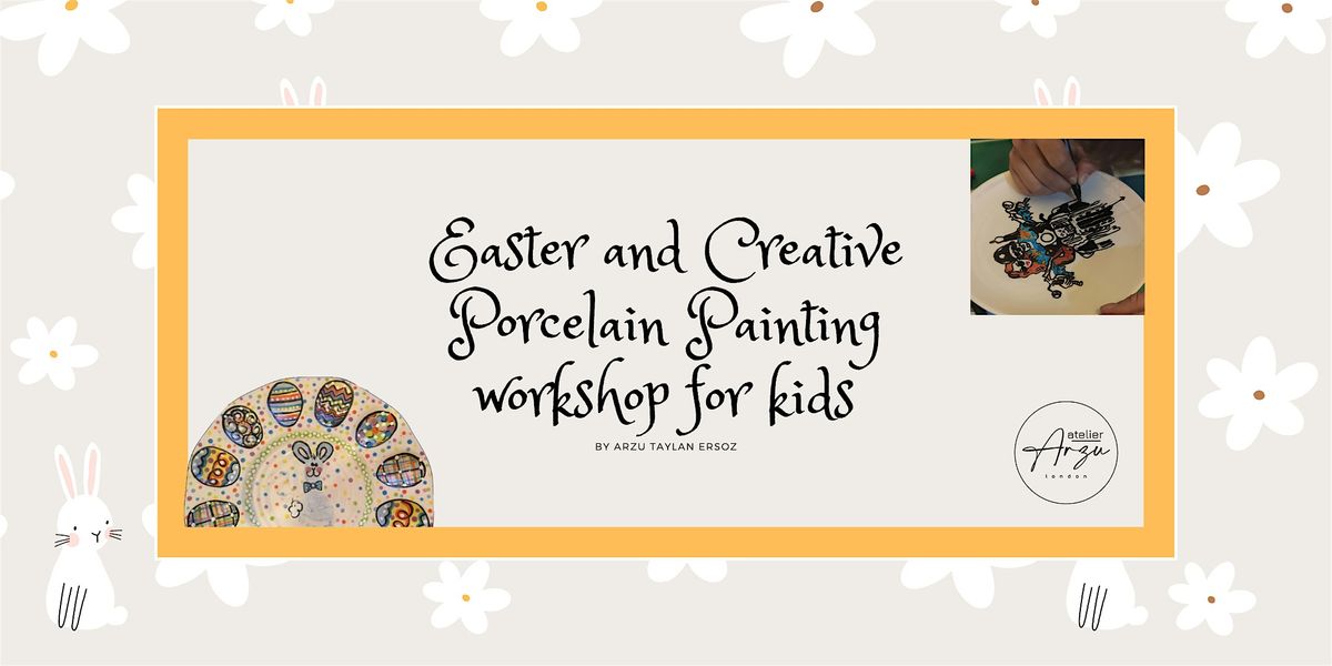 Easter and Creative Porcelain Painting Workshop for kids  Age 5-13