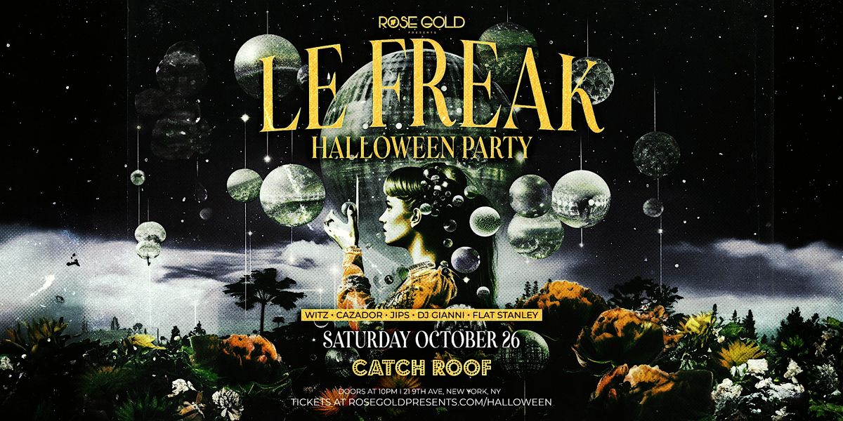 LE FREAK HALLOWEEN at Catch Rooftop - 10\/26