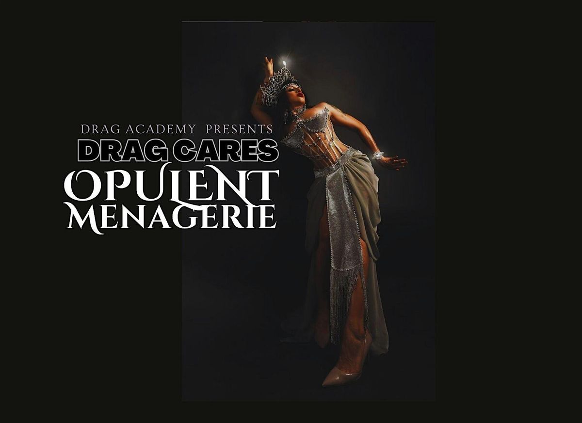 Drag Cares Opulent Menagerie