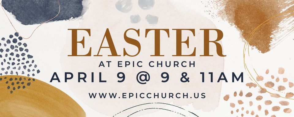 Easter at Epic