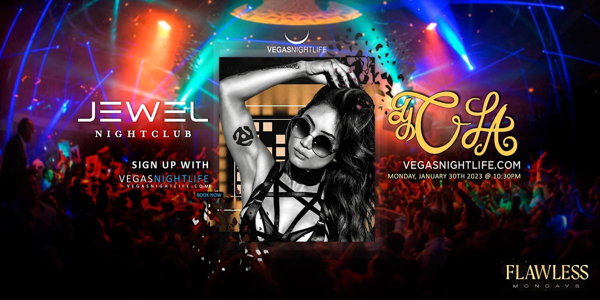 DJ CLA | Flawless Mondays at JEWEL Nightclub | JEWEL Nightclub, Las Vegas,  NV | January 30 to January 31