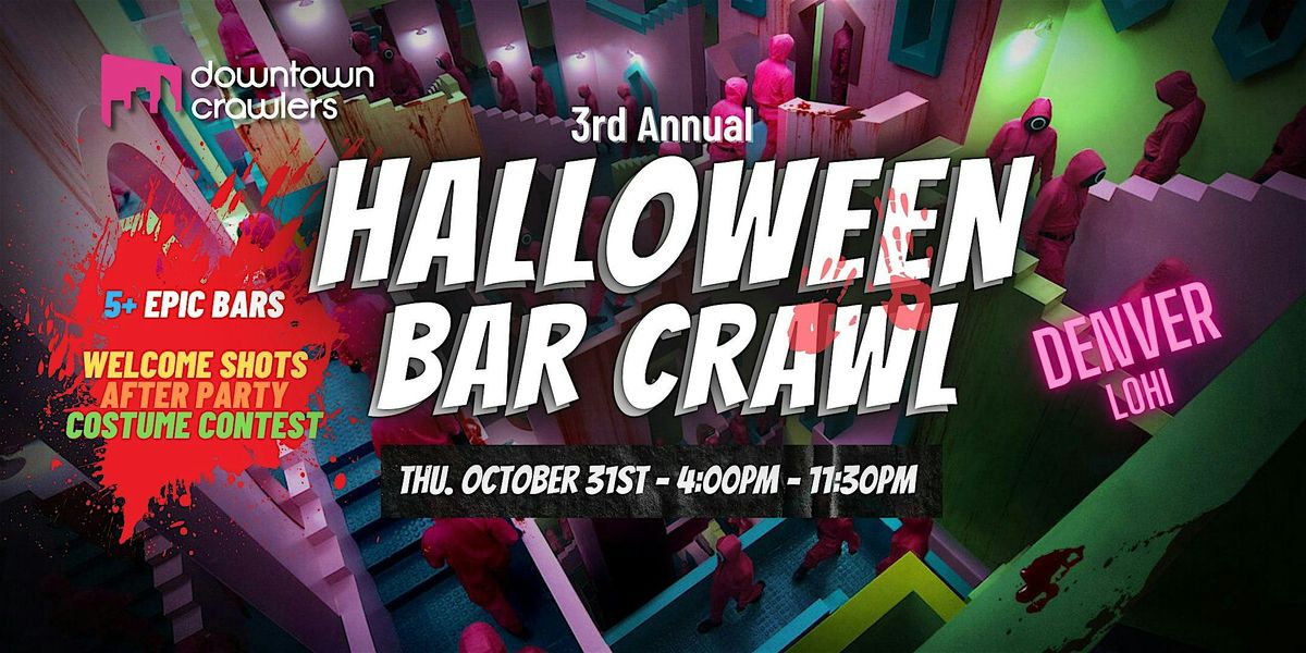 Halloween Bar Crawl 10\/31 - Denver (LoHi)