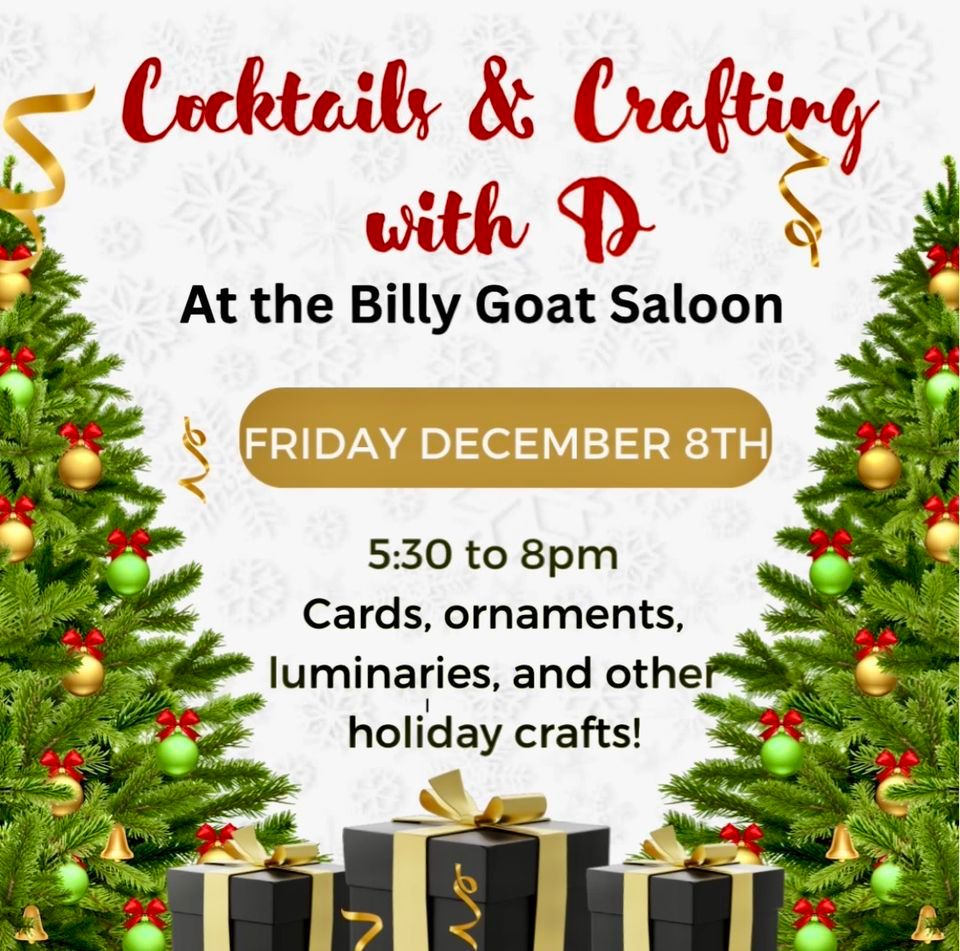 Cocktails and Crafting | The Billy Goat Saloon, Bayfield, CO | December ...