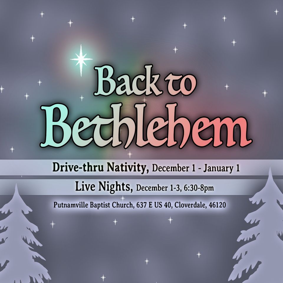 Back to Bethlehem Drivethru and Live Nativity Putnamville Baptist