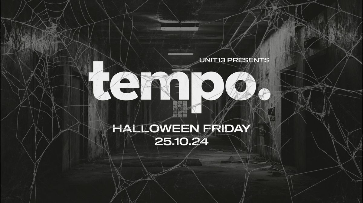 Unit 13 Presents - Tempo Halloween Special 