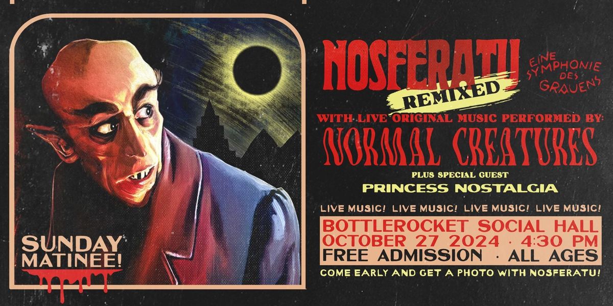 NOSFERATU: REMIXED featuring Normal Creatures and Princess Nostalgia 