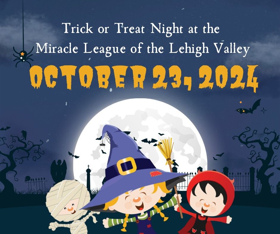 Annual Trick or Treat Night at the Miracle League of the Lehigh Valley