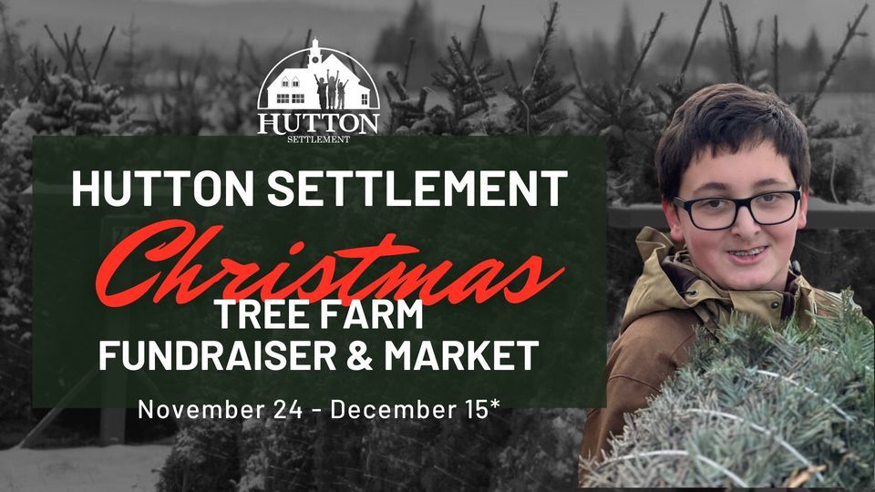 Hutton Settlement Christmas Tree Farm Fundraiser & Holiday Market