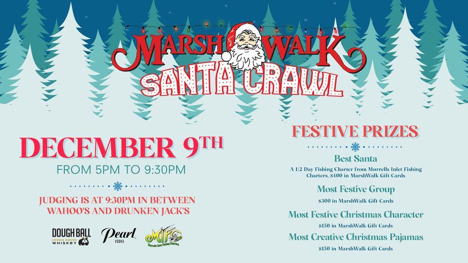 9th Annual Santa Crawl on the MarshWalk! The MarshWalk of Murrells