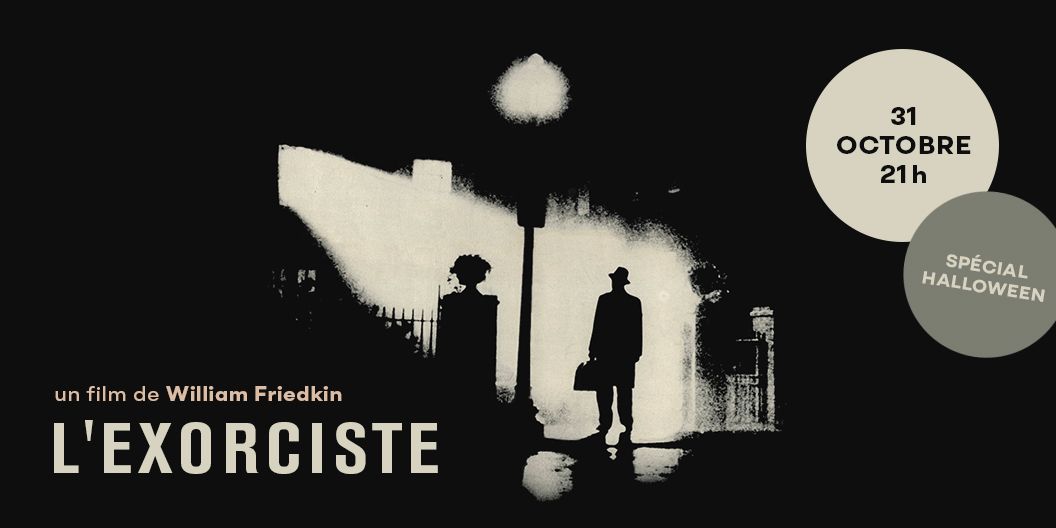 L'Exorciste (1973) |\ud83c\udf83Projection sp\u00e9ciale Halloween\ud83d\udc7b