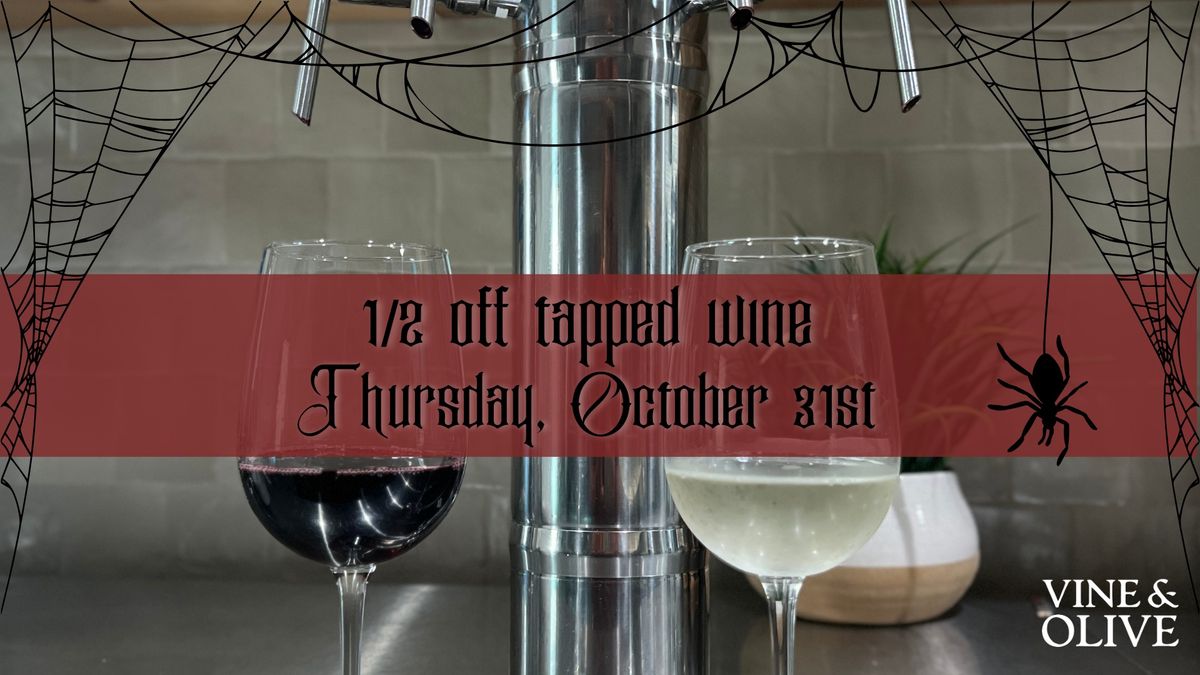 1\/2 off Tapped Wine @ Vine & Olive