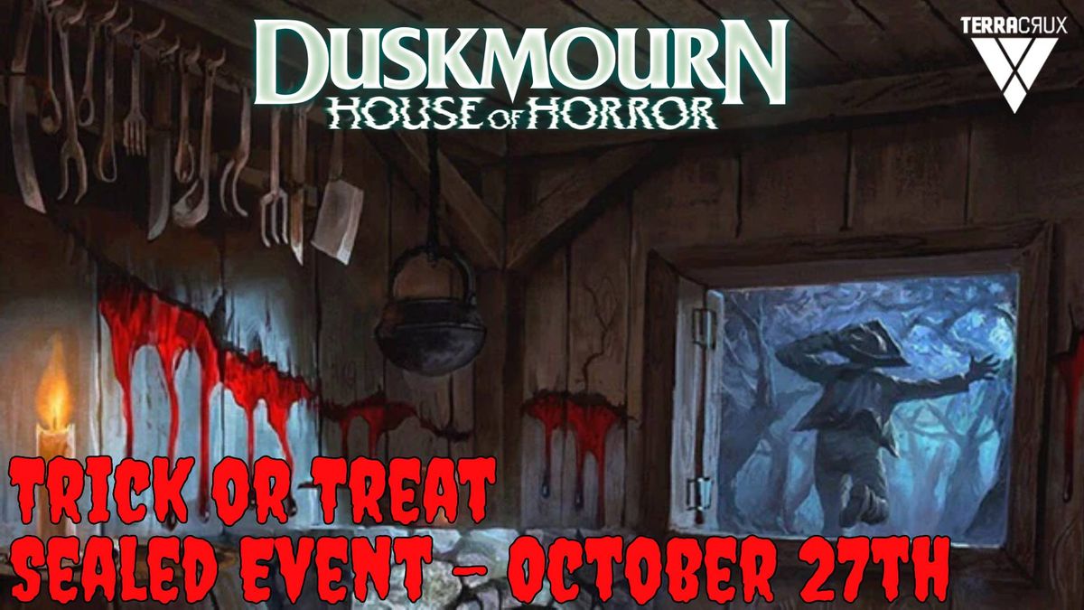 Trick or Treat! Duskmourn Sealed Event