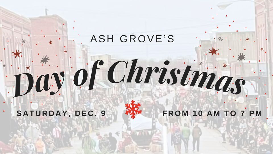 Ash Groves Day of Christmas Ash Grove, MO December 9, 2023