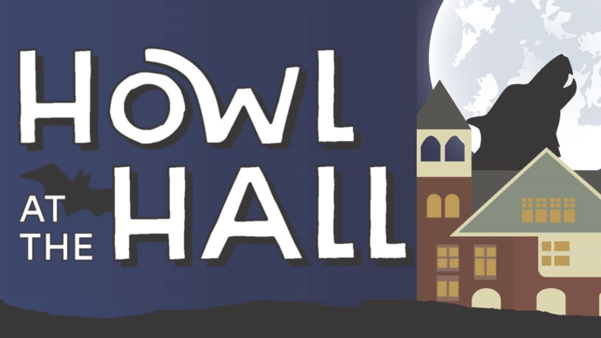 Howl at the Hall