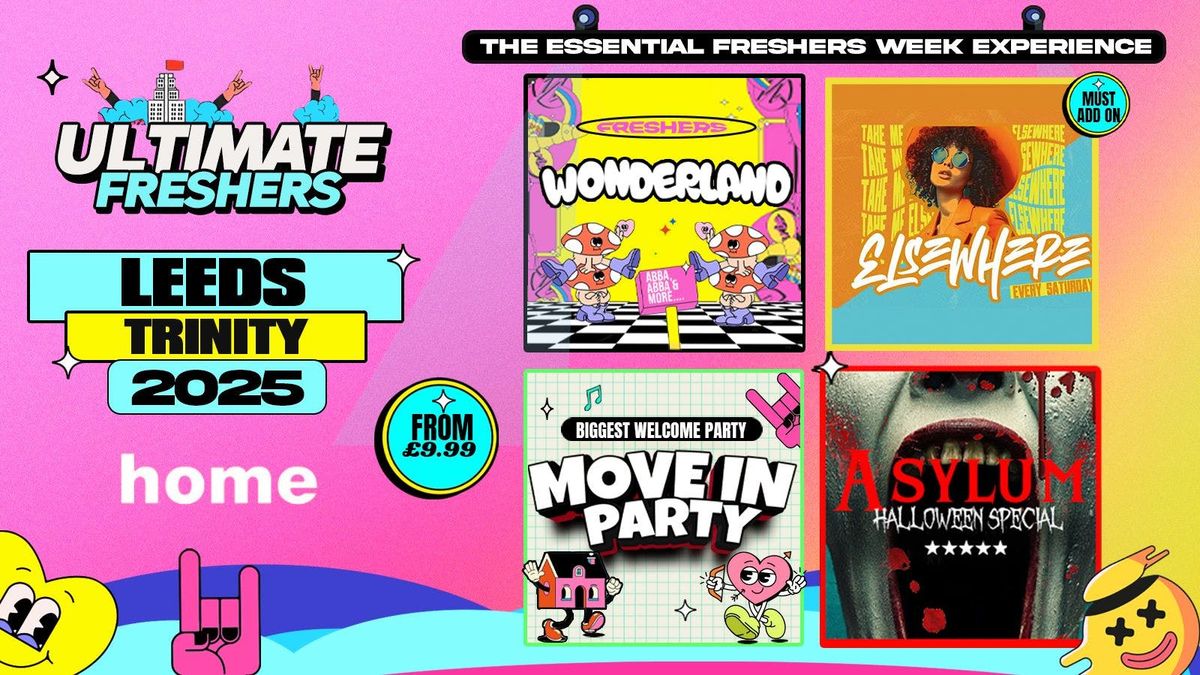 LEEDS TRINITY WELCOME WEEK 2025\ud83c\udf93\u26a1  4 EVENTS Save \u00a3\u00a3\u00a3 - Leeds Biggest Freshers Events!\ud83d\udc96