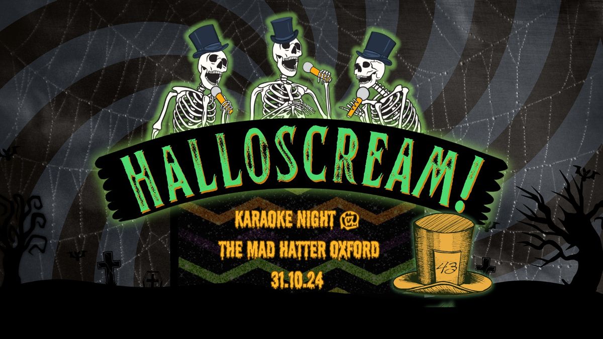 Halloscream! Halloween Karaoke Night @ The Mad Hatter