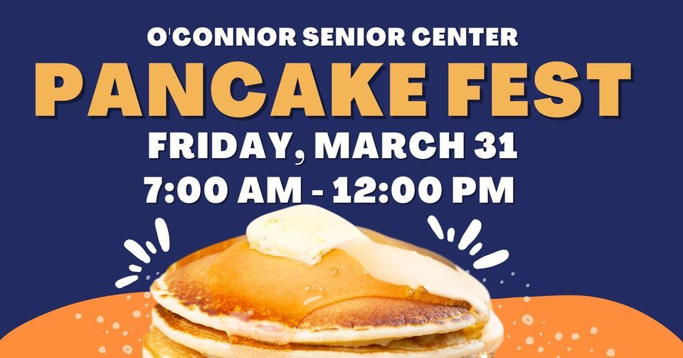 Pancake Fest 2023 O'Connor Senior Center, Knoxville, TN March 31, 2023