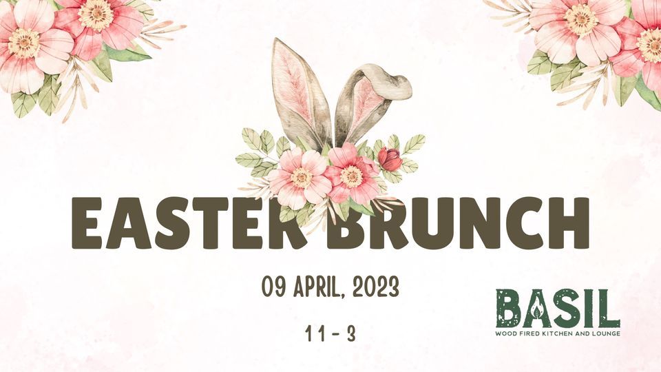 Easter Brunch at Basil Basil Wood Fired Kitchen and Lounge, Muncy, PA April 9, 2023