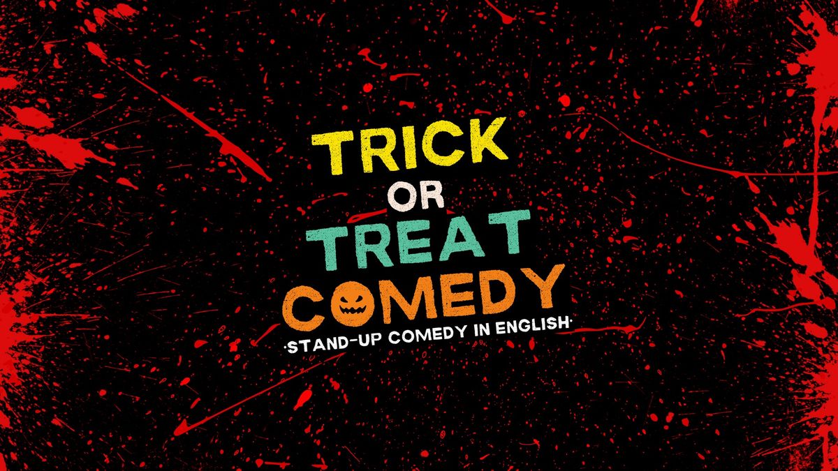 TRICK or TREAT COMEDY \u2022 Fringe BCN \u2022 Stand-up Comedy in English + Magic + FREE Candies