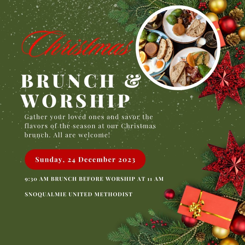 Christmas Brunch & Worship Snoqualmie United Methodist Church