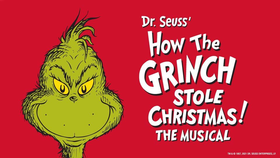 Dr. Seuss How the Grinch Stole Christmas! The Musical (Touring