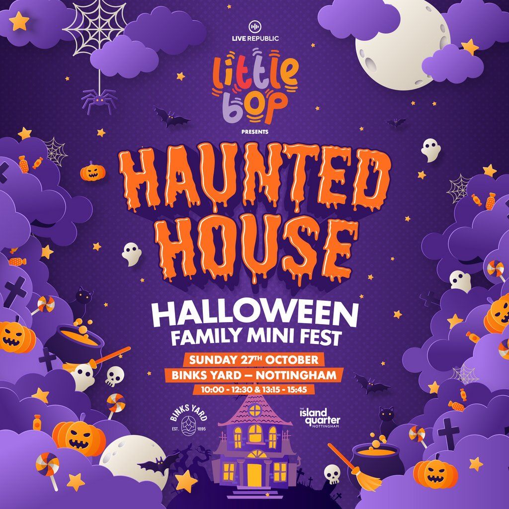 Little Bop Halloween | Haunted House (Inside heated marquee)