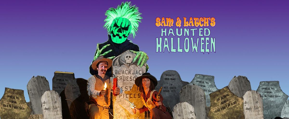 Sam & Latch's Haunted Halloween