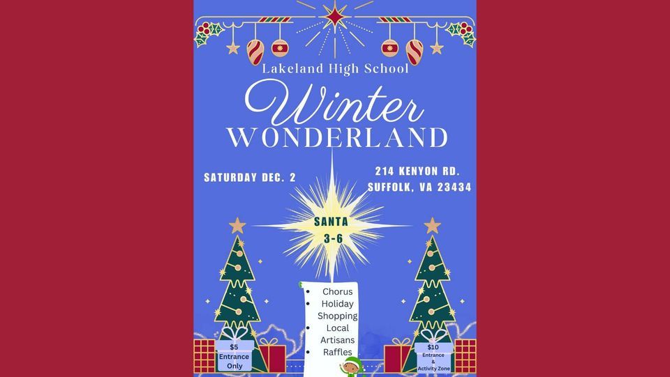 Winter Wonderland 2023 Lakeland High School (Suffolk, VA) December