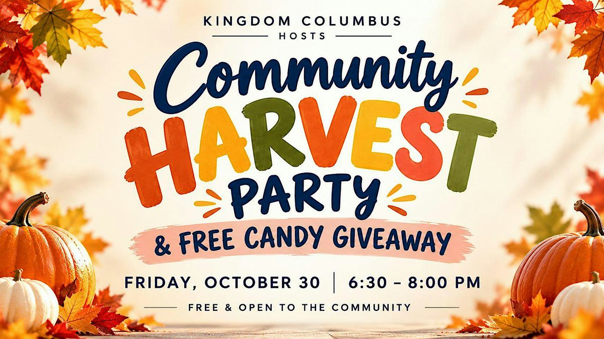 Community Harvest Party & FREE Candy Giveaway! in Columbus, Fri Oct 30 ...