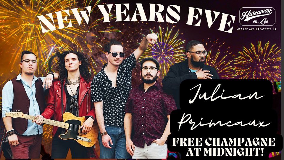 NYE Julian Primeaux at Hideaway on Lee | Hideaway on Lee, Lafayette, LA |  December 31, 2022