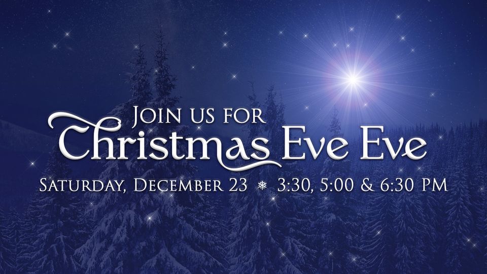 Christmas Eve Eve | ChristWay Church, Ooltewah, TN | December 23, 2023