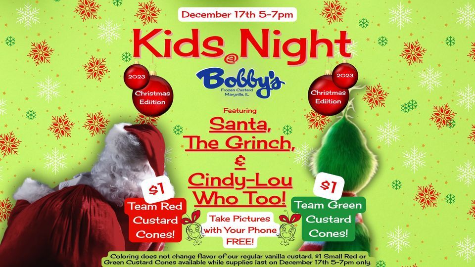 Kids Night Christmas Edition featuring Santa and The Grinch! Bobby's