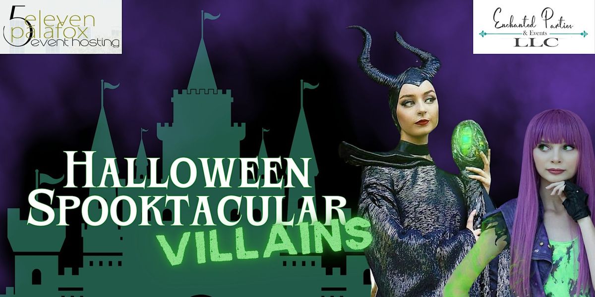 Halloween Spooktacular: VILLAINS with Enchanted Parties