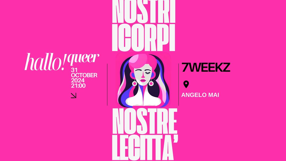 Nostri i Corpi Nostre le Citt\u00e0 \u2022 HALLO!QUEER  \u2022