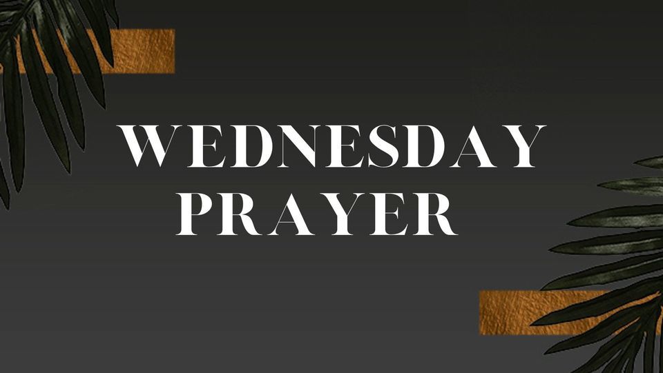 Wednesday Prayer \u2022 Noon - 1PM