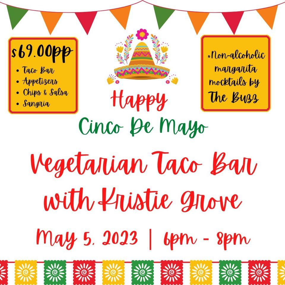 Cinco de Mayo Vegetarian Taco Bar with Kristie Grove 719 Maple St