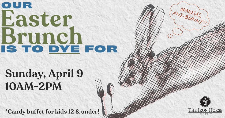 Easter Brunch Buffet The Iron Horse Hotel, Milwaukee, WI April 9, 2023